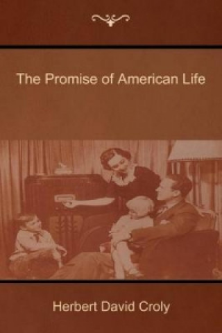 Kniha Promise of American Life Herbert David Croly