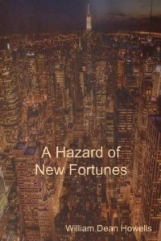 Könyv Hazard of New Fortunes William Dean Howells