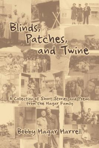 Kniha Blinds, Patches and Twine Bobby Hagar Harrell