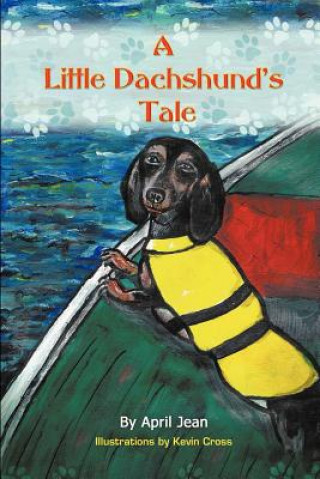 Könyv Little Dachshund's Tale April Jean