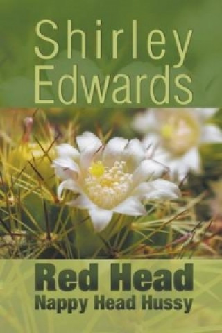 Könyv Red Head, Nappy Head Hussy Shirley Edwards