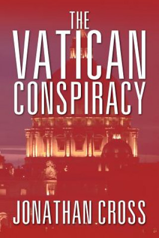 Kniha Vatican Conspiracy Jonathan (University of Bristol) Cross