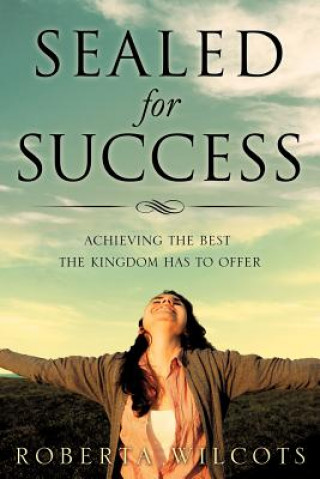 Kniha Sealed for Success Roberta Wilcots