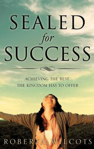 Kniha Sealed for Success Roberta Wilcots