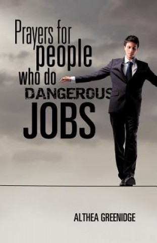 Book Prayers for People Who Do Dangerous Jobs Althea Greenidge