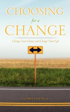 Buch Choosing for a Change Gloria Hartman