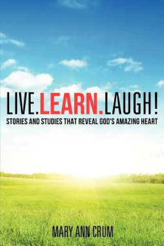 Książka Live. Learn. Laugh! Mary Ann Crum