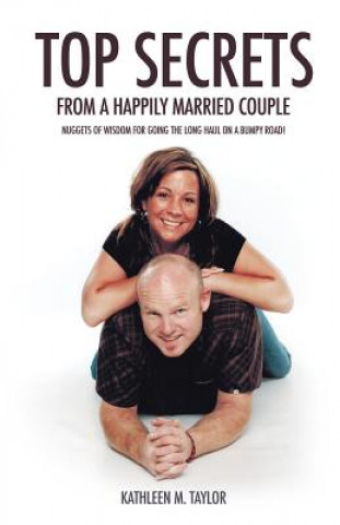 Carte Top Secrets From A Happily Married Couple Kathleen M Taylor