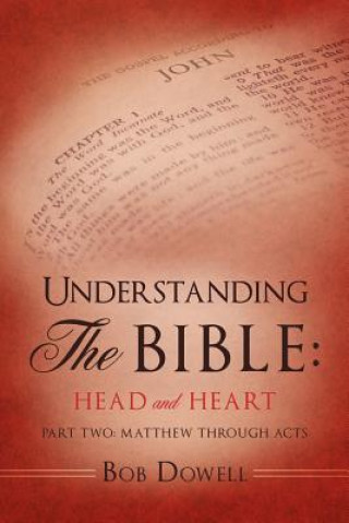 Carte Understanding The Bible Bob Dowell