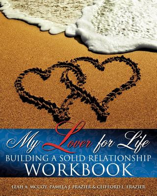 Kniha My Lover for Life ' Building A Solid Relationship Workbook Clifford L Frazier