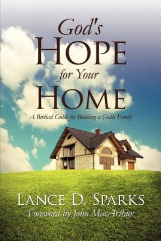 Kniha God's Hope for Your Home Lance D Sparks