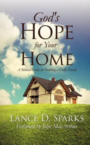 Kniha God's Hope for Your Home Lance D Sparks