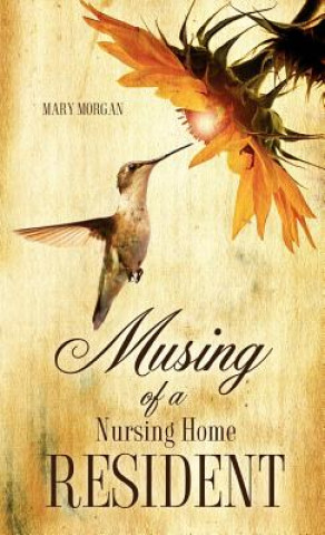 Book Musing of a Nursing Home Resident Morgan