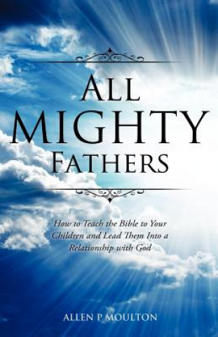 Kniha All Mighty Fathers Allen P Moulton