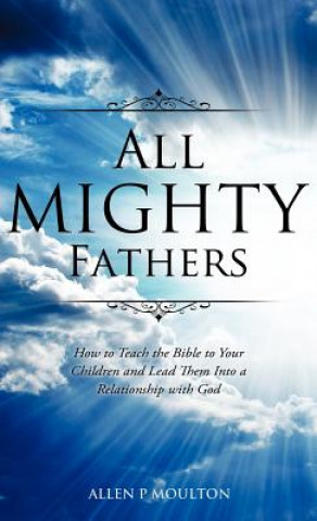 Kniha All Mighty Fathers Allen P Moulton