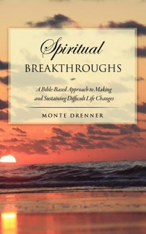 Kniha Spiritual Breakthroughs Monte Drenner