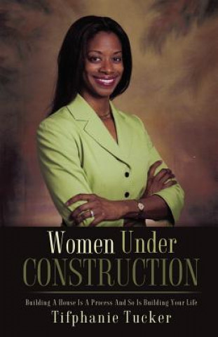 Carte Women Under Construction Tifphanie Tucker