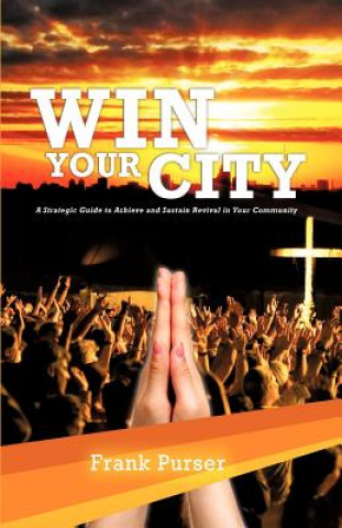 Книга Win Your City Frank Purser