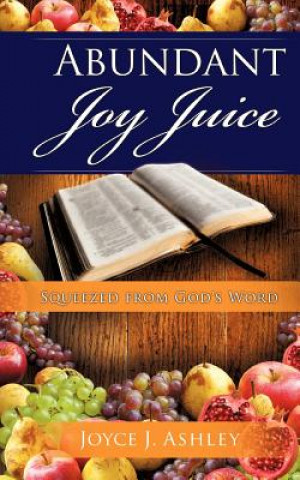 Książka Abundant Joy Juice Joyce J Ashley