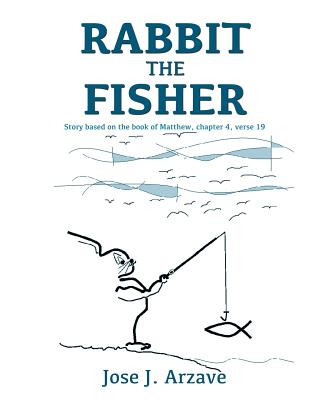 Carte Rabbit the Fisher Jose J Arzave