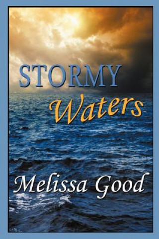 Kniha Stormy Waters Melissa Good