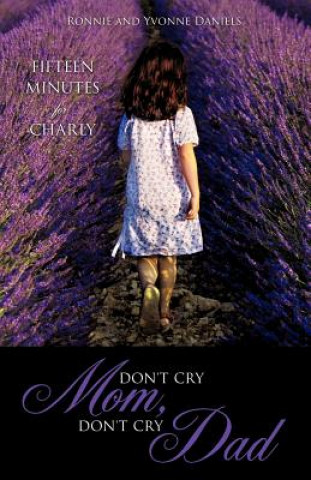 Книга Don't Cry Mom, Don't Cry Dad Yvonne Daniels