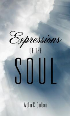 Carte Expressions of the Soul Arthur C Goddard
