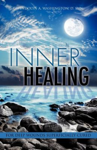 Kniha Inner Healing D Min Gwendolyn Washington