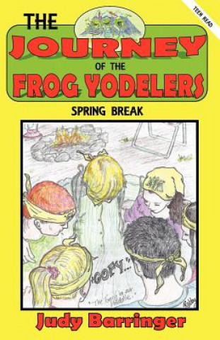 Kniha Journey of the Frog Yodelers Judy Barringer