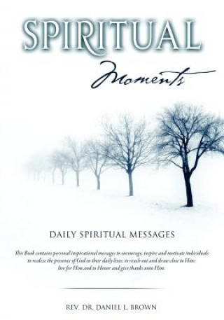 Книга Spiritual Moments Rev Dr Daniel L Brown