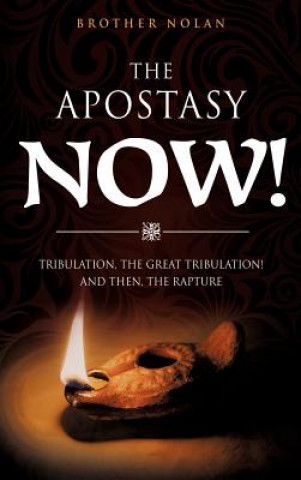 Книга Apostasy Now! Brother Nolan