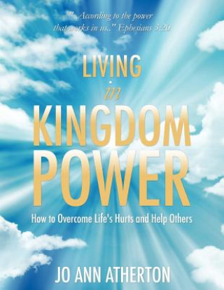 Kniha Living in Kingdom Power Jo Ann Atherton