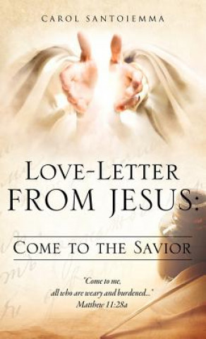 Könyv Love-Letter From Jesus Carol Santoiemma