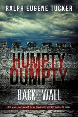 Book Humpty Dumpty Back on the Wall Ralph Eugene Tucker