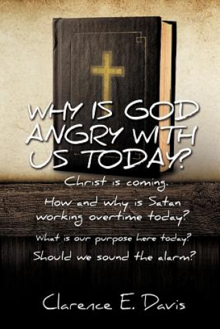 Kniha Why Is God Angry with Us Today? Clarence E Davis