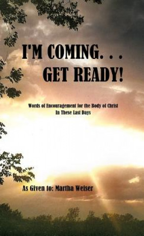 Kniha I'm Coming... Get Ready! Martha Weiser