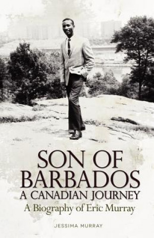 Könyv Son of Barbados a Canadian Journey Jessima Murray