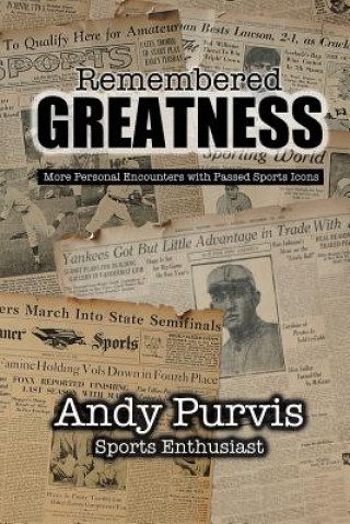 Carte Remembered Greatness Andy Purvis