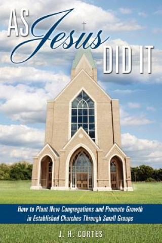 Book As Jesus Did It J H Cortes