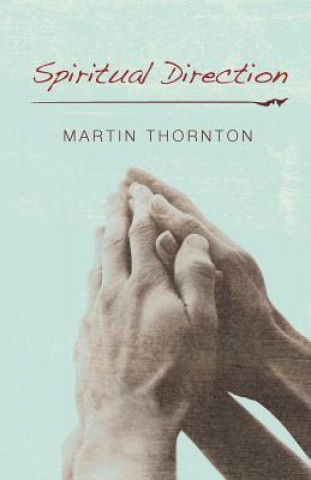 Knjiga Spiritual Direction Martin Thornton