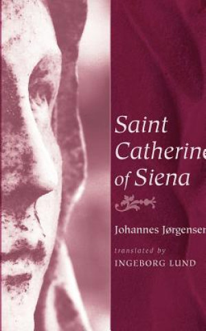 Carte Saint Catherine of Siena Johannes Jrgensen