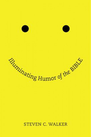 Kniha Illuminating Humor of the Bible Steven Walker