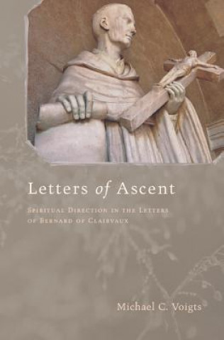 Carte Letters of Ascent Michael C. Voigts