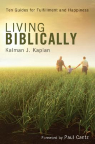 Carte Living Biblically Kalman J Kaplan