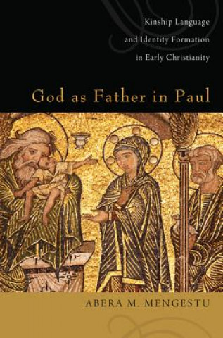 Buch God as Father in Paul Abera M. Mengestu