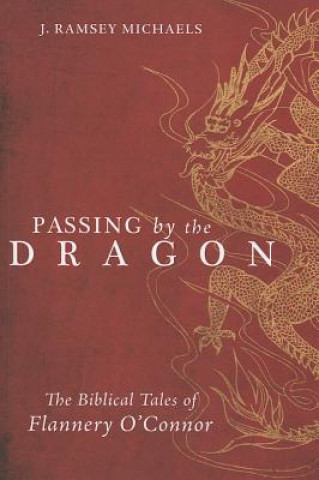 Kniha Passing by the Dragon J. Ramsey Michaels