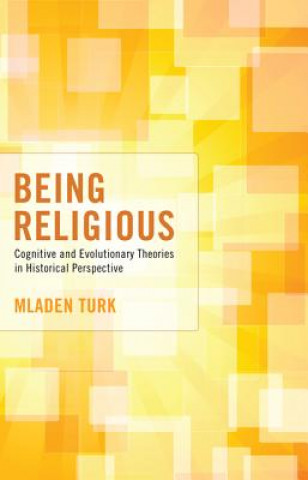Kniha Being Religious Mladen Turk