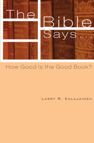 Carte Bible Says ... Larry R Kalajainen