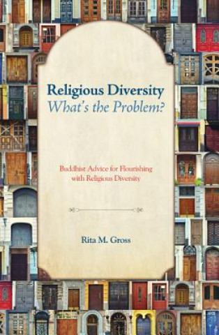 Kniha Religious Diversity--What's the Problem? Rita M (Professor of Comparative Religion University of Wisconsin Eau Claire) Gross