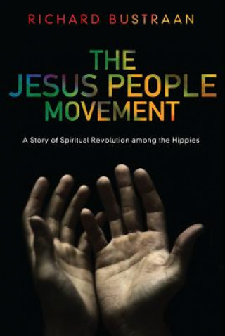 Carte Jesus People Movement Richard A Bustraan